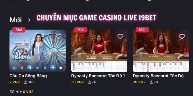 Những thông tin cơ bản về chuyên mục sản phẩm casino live i9BET