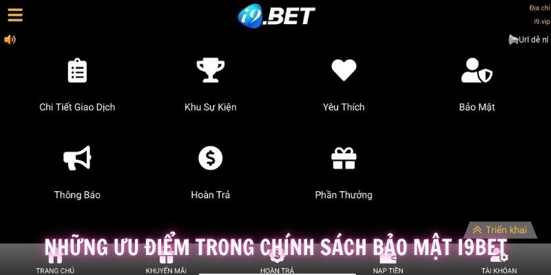 Ưu điểm của hệ thống bảo mật nhà cái i9BET
