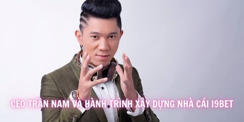 Trần Nam vốn là một tay cá độ bóng đá khét tiếng tại Việt Nam