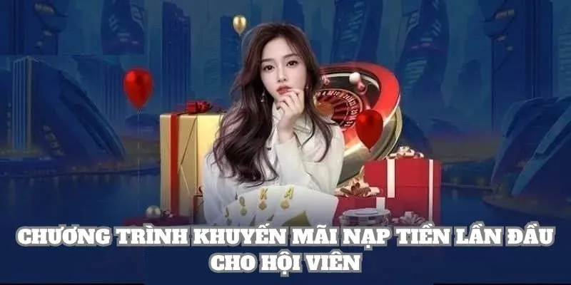Chương trình khuyến mãi nạp tiền lần đầu cho hội viên